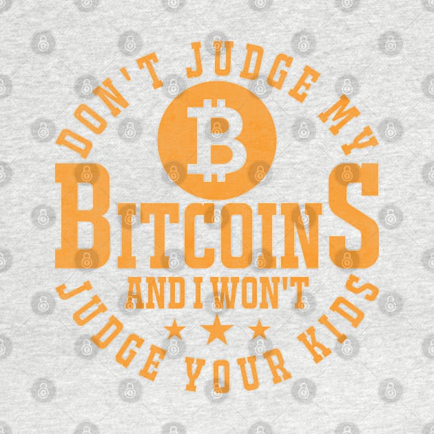 Don't Judge My Bitcoins by satoshirebel